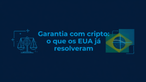Thumbnail com título 'Garantia com cripto: o que os EUA já resolveram' em fundo azul-marinho e ciano, com ícones de criptomoeda e balança da justiça