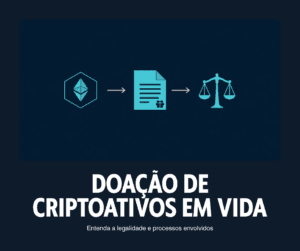 Ilustração digital em tons de azul-marinho e ciano representando a doação de criptoativos em vida, com ícone de blockchain conectado por linhas a um documento de transferência e símbolo da balança da justiça ao fundo
